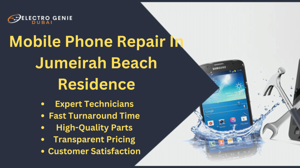 Mobile Phone Repair In Jumeirah Beach Residence