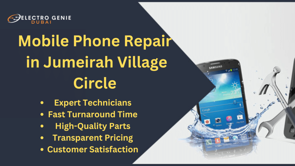 Mobile Phone Repair in Jumeirah Village Circle