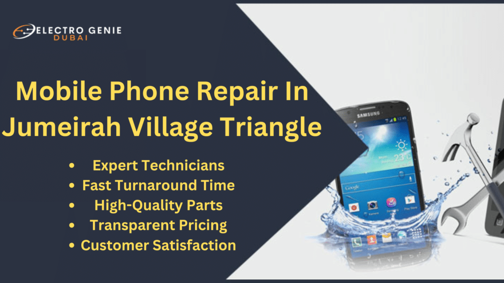 Mobile Phone Repair In Jumeirah Village Triangle