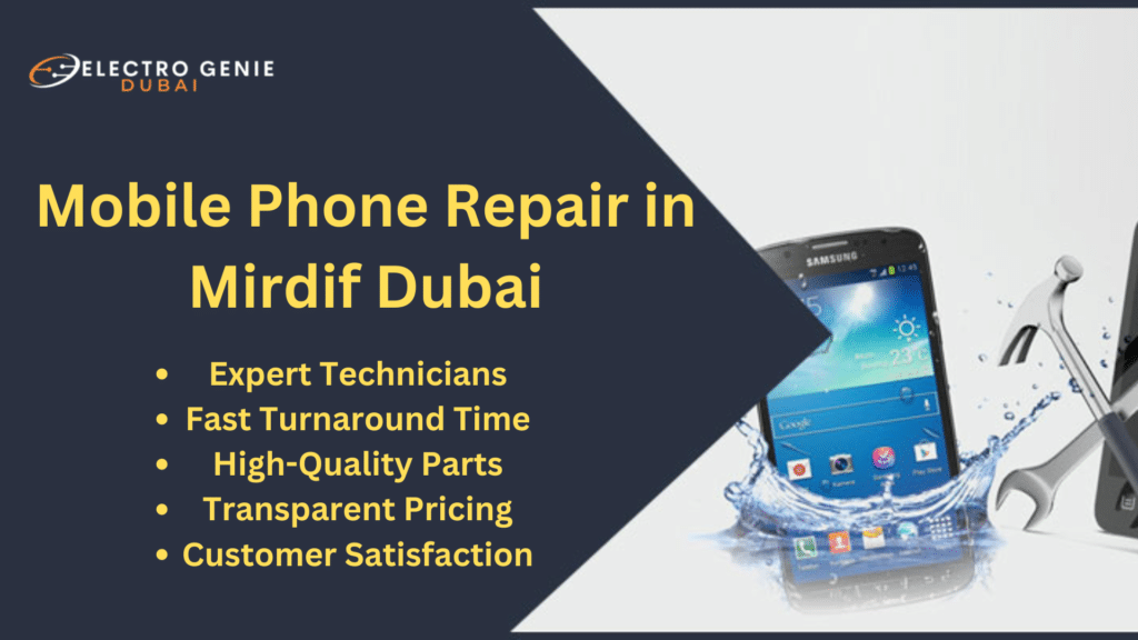 Mobile Phone Repair in Mirdif Dubai