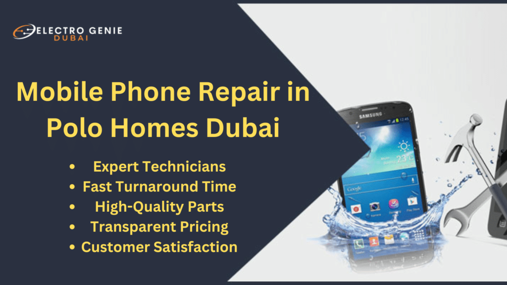 Mobile Phone Repair in Polo Homes Dubai