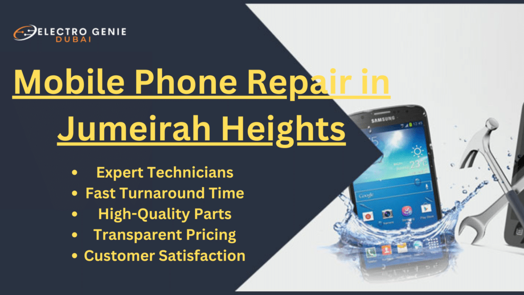 Mobile Phone Repair in Jumeirah Heights