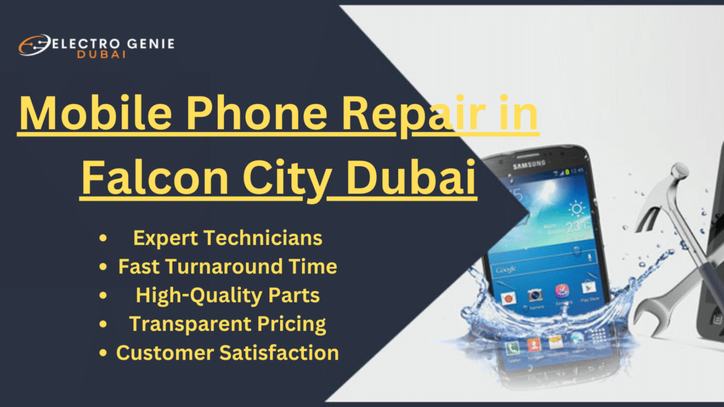 Mobile Phone Repair in Falcon City Dubai