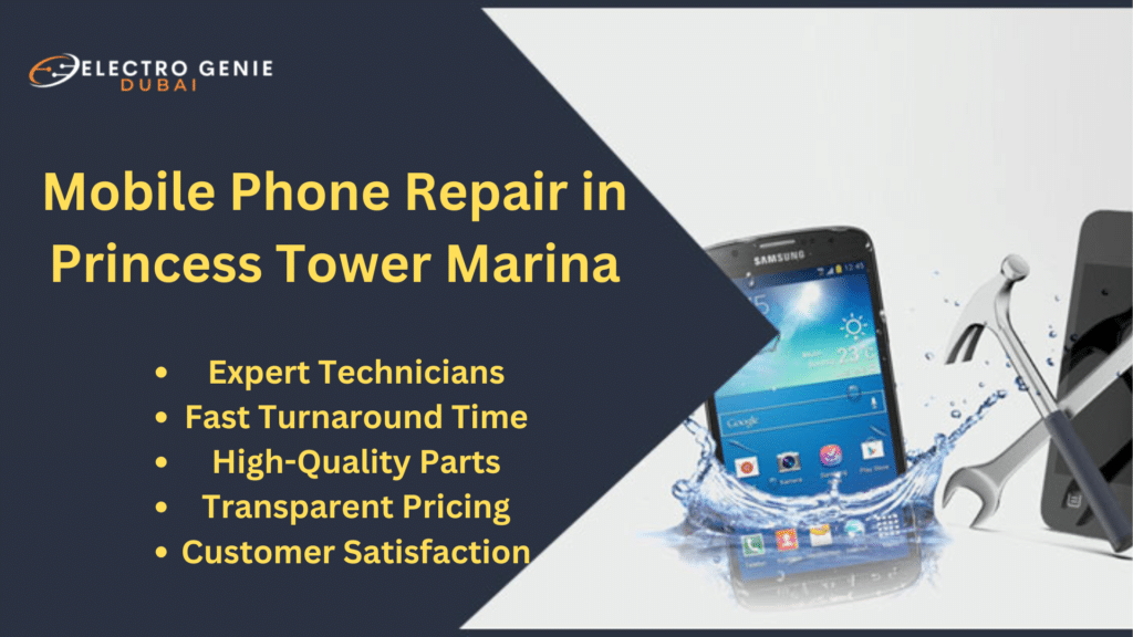 Mobile Phone Repair In Princess Tower Marina