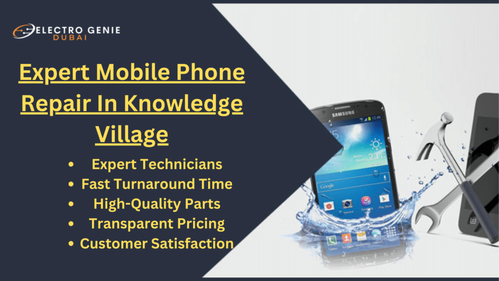 Expert Mobile Phone Repair In Knowledge Village