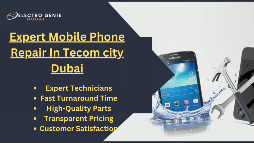 mobile phone repair in tecom city dubai