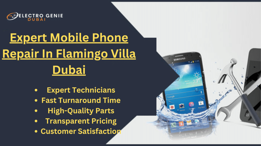 Expert Mobile Phone Repair In Flamingo Villa Dubai