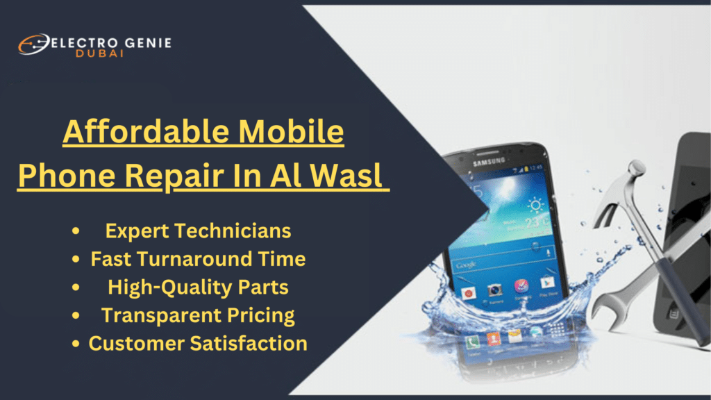 Affordable Mobile Phone Repair In Al Wasl