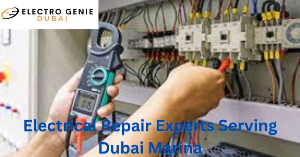 Electrical Repair Experts Serving Dubai Marina