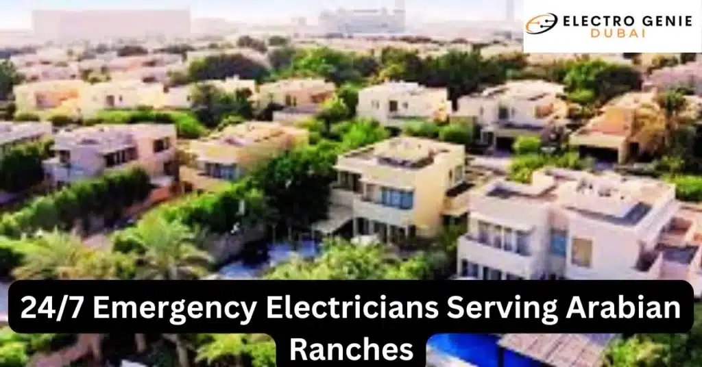 24/7 Emergency Electricians Serving Arabian Ranches