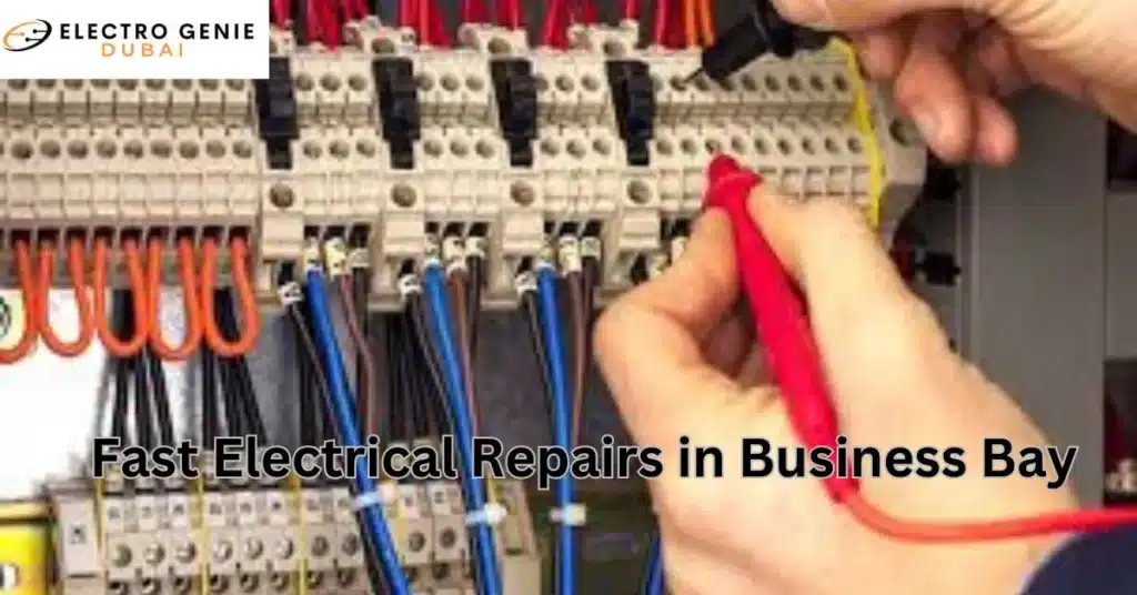 Fast Electrical Repairs in Business Bay